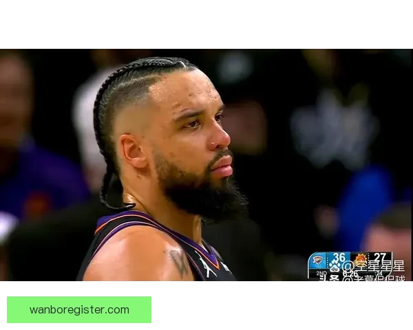 太阳队核心狄龙复出在即 球队或将谨慎延后登场时间